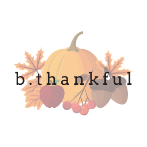 b.thankful